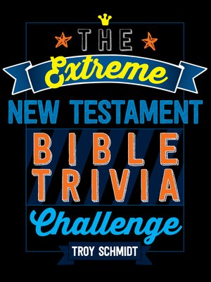 cover image of The Extreme New Testament Bible Trivia Challenge